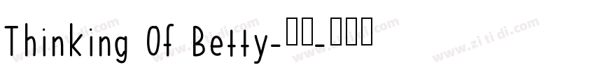 Thinking Of Betty-常规字体转换